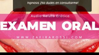 AUDIO RELATO ERÓTICO [EXAMEN ORAL] NARRADO POR VOZ FEMENINA ARGENTINA