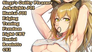 Siege's Guilty Pleasure (Hentai JOI) (Arknights JOI) (Teasing, edging, femdom, fap to the beat)