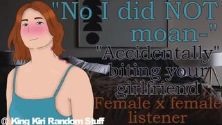 "Accidentally" biting your girlfriend [moaning/biting/marking/F4F/Lesbian ASMR rp]